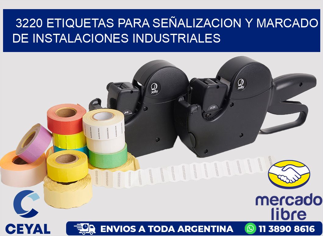 3220 ETIQUETAS PARA SEÑALIZACION Y MARCADO DE INSTALACIONES INDUSTRIALES
