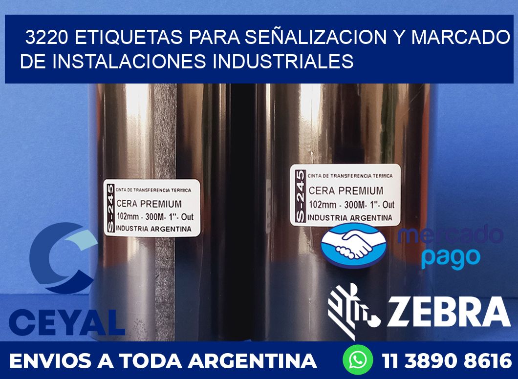 3220 ETIQUETAS PARA SEÑALIZACION Y MARCADO DE INSTALACIONES INDUSTRIALES