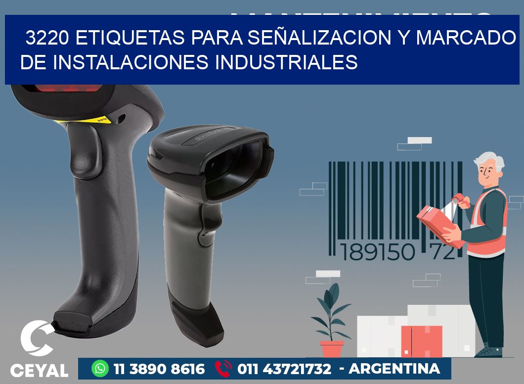 3220 ETIQUETAS PARA SEÑALIZACION Y MARCADO DE INSTALACIONES INDUSTRIALES