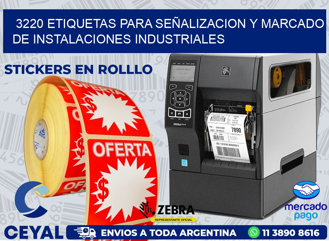 3220 ETIQUETAS PARA SEÑALIZACION Y MARCADO DE INSTALACIONES INDUSTRIALES