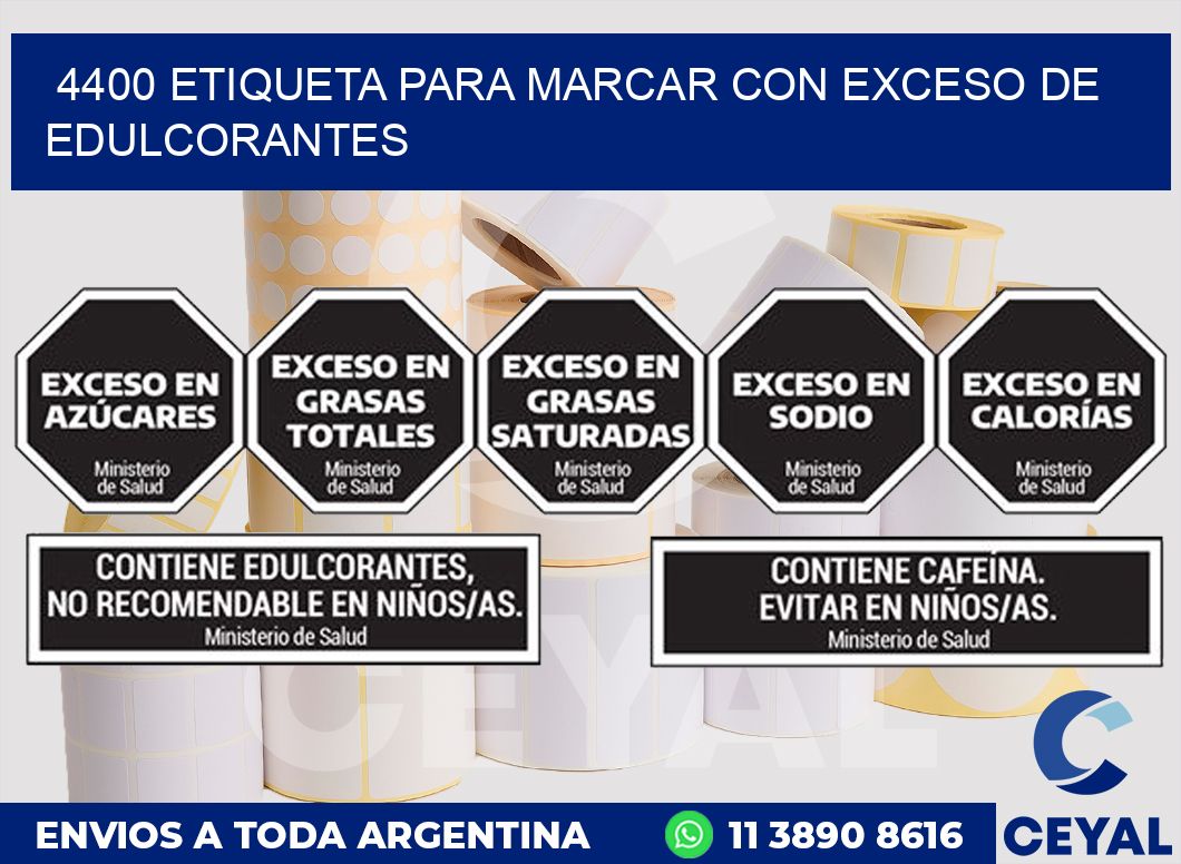 4400 ETIQUETA PARA MARCAR CON EXCESO DE EDULCORANTES