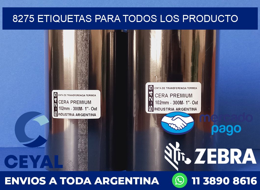 8275 ETIQUETAS PARA TODOS LOS PRODUCTO