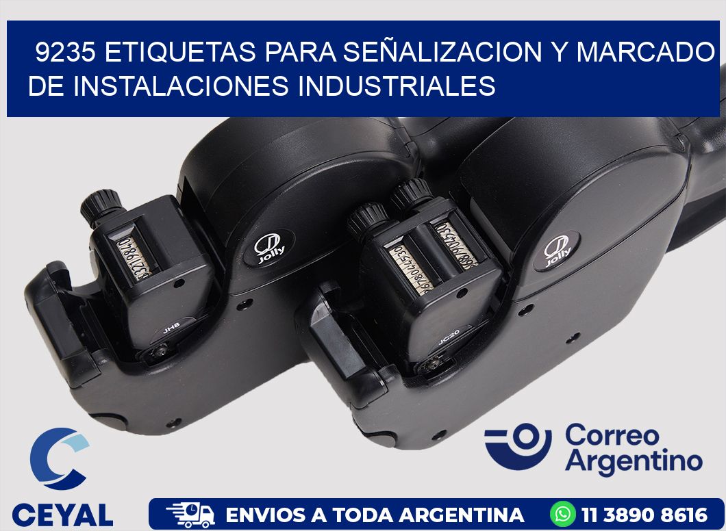 9235 ETIQUETAS PARA SEÑALIZACION Y MARCADO DE INSTALACIONES INDUSTRIALES