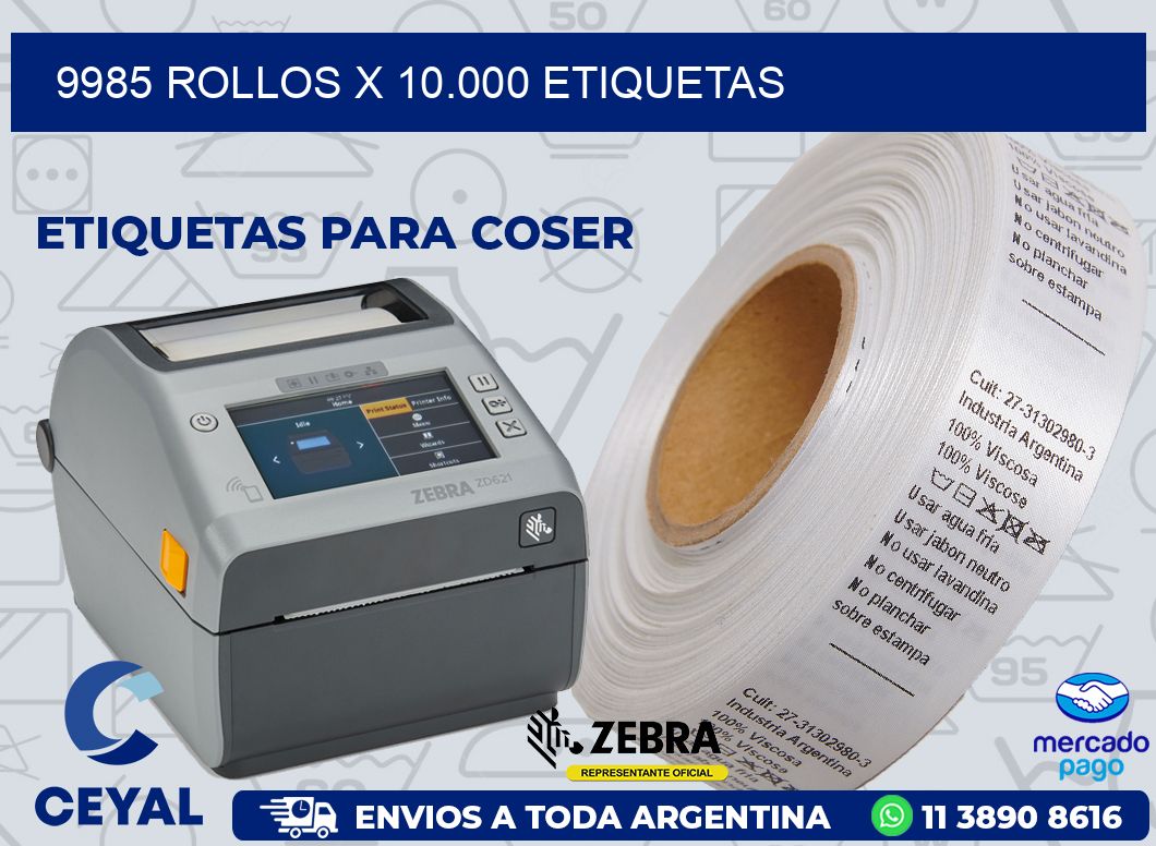 9985 ROLLOS X 10.000 ETIQUETAS
