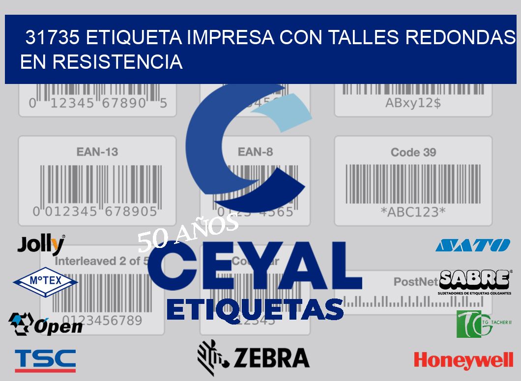 31735 ETIQUETA IMPRESA CON TALLES REDONDAS EN RESISTENCIA