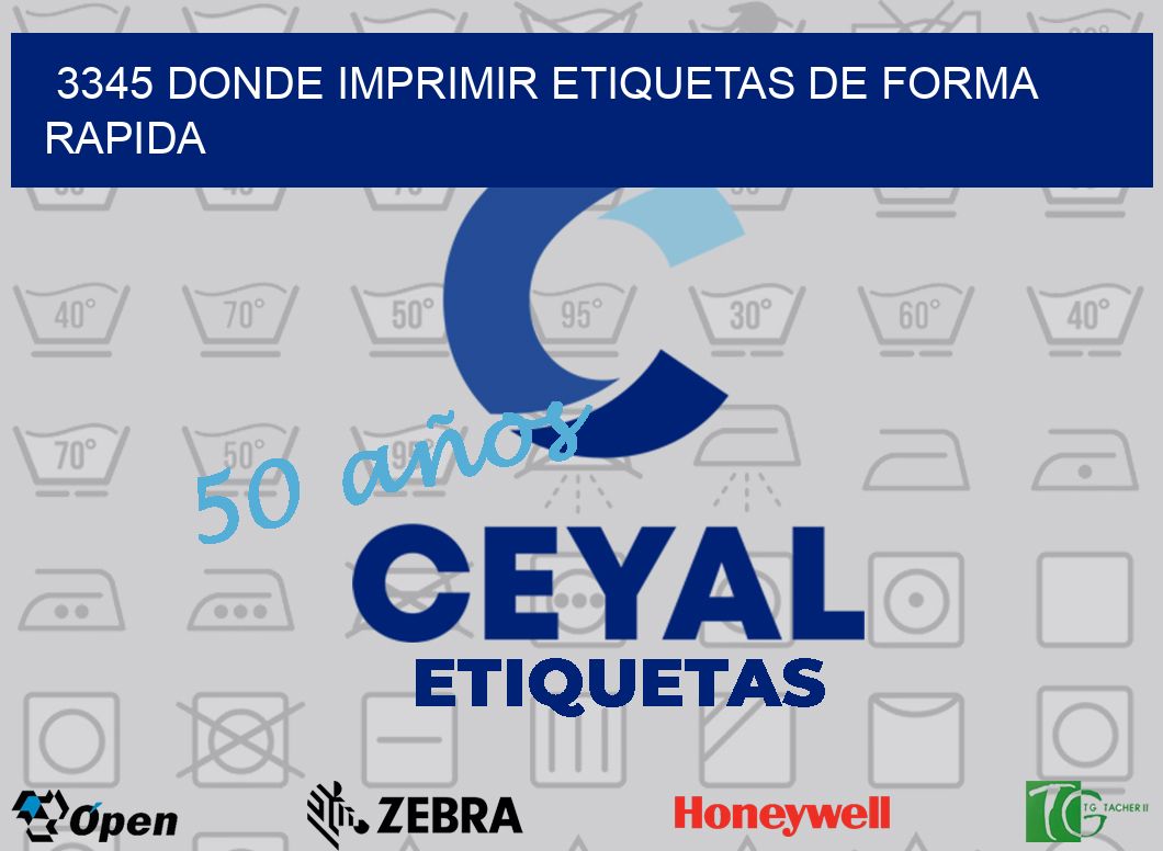3345 DONDE IMPRIMIR ETIQUETAS DE FORMA RAPIDA