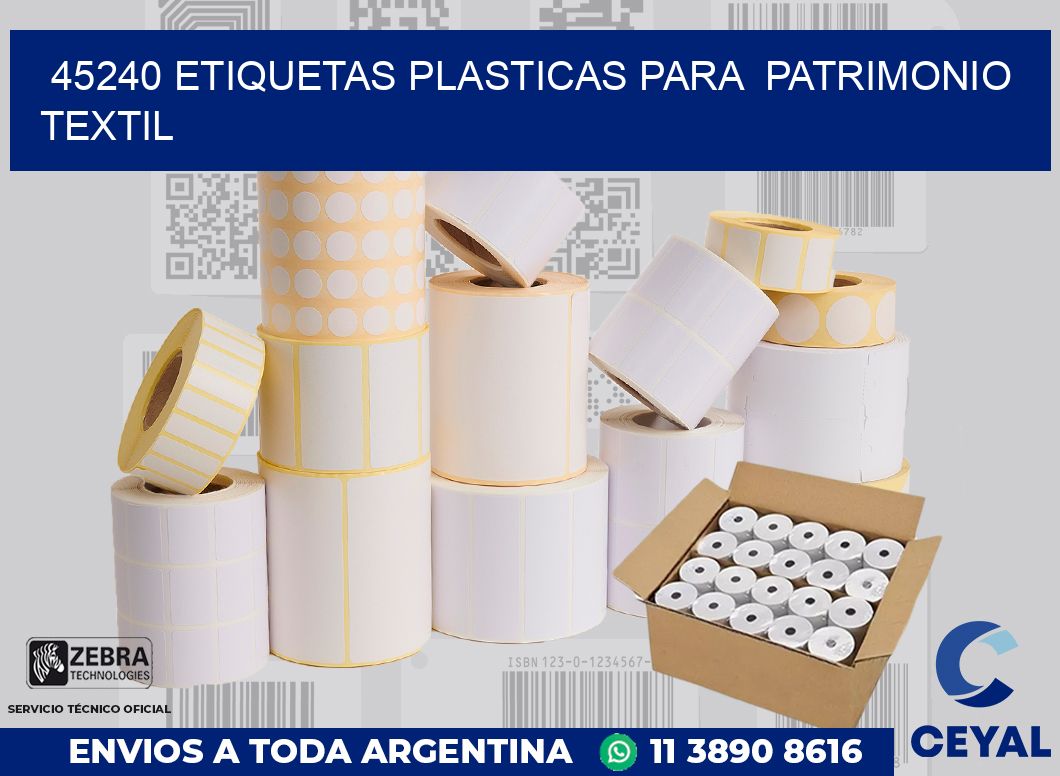 45240 ETIQUETAS PLASTICAS PARA  PATRIMONIO TEXTIL