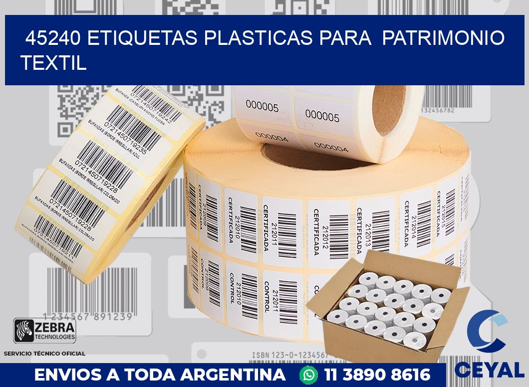 45240 ETIQUETAS PLASTICAS PARA  PATRIMONIO TEXTIL