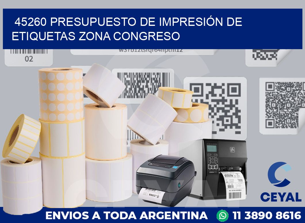 45260 PRESUPUESTO DE IMPRESIÓN DE ETIQUETAS ZONA CONGRESO