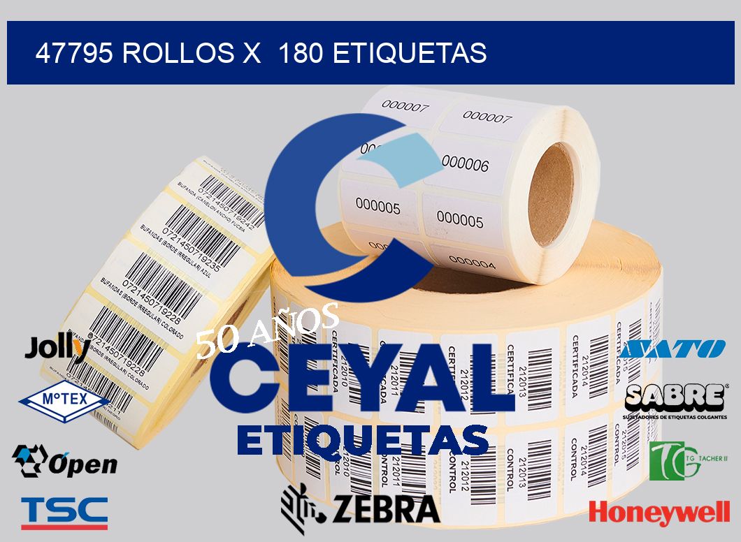 47795 Rollos x  180 etiquetas