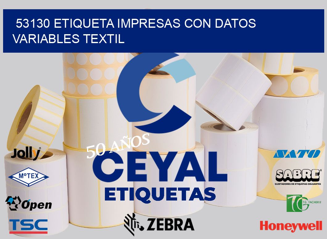 53130 ETIQUETA IMPRESAS CON DATOS VARIABLES TEXTIL
