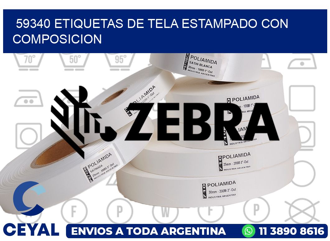 59340 ETIQUETAS DE TELA ESTAMPADO CON COMPOSICION