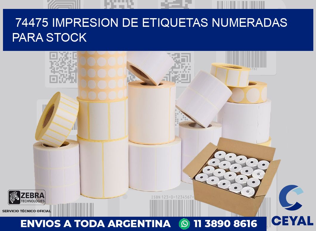 74475 IMPRESION DE ETIQUETAS NUMERADAS PARA STOCK
