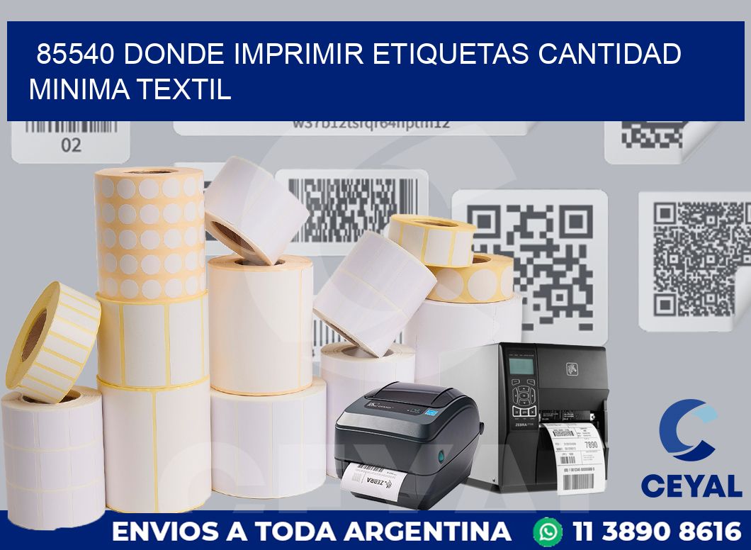 85540 DONDE IMPRIMIR ETIQUETAS CANTIDAD MINIMA TEXTIL