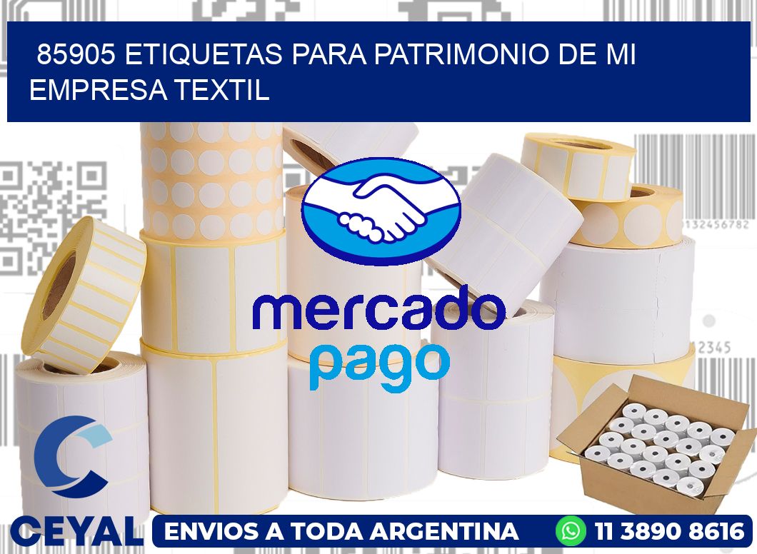 85905 ETIQUETAS PARA PATRIMONIO DE MI EMPRESA TEXTIL