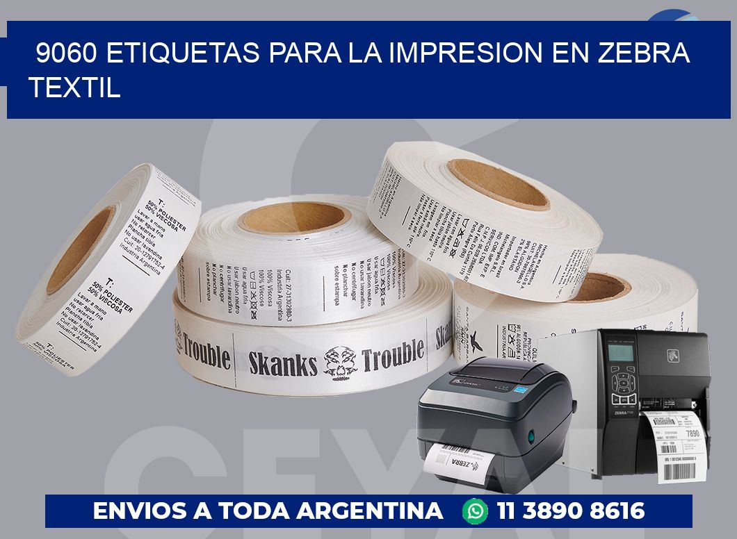 9060 ETIQUETAS PARA LA IMPRESION EN ZEBRA TEXTIL