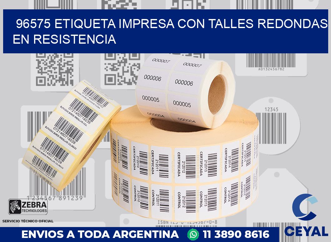 96575 ETIQUETA IMPRESA CON TALLES REDONDAS EN RESISTENCIA