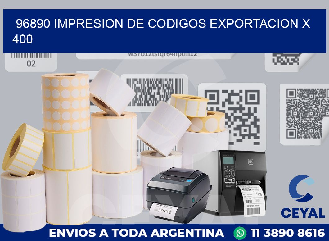 96890 impresion de codigos exportacion x 400