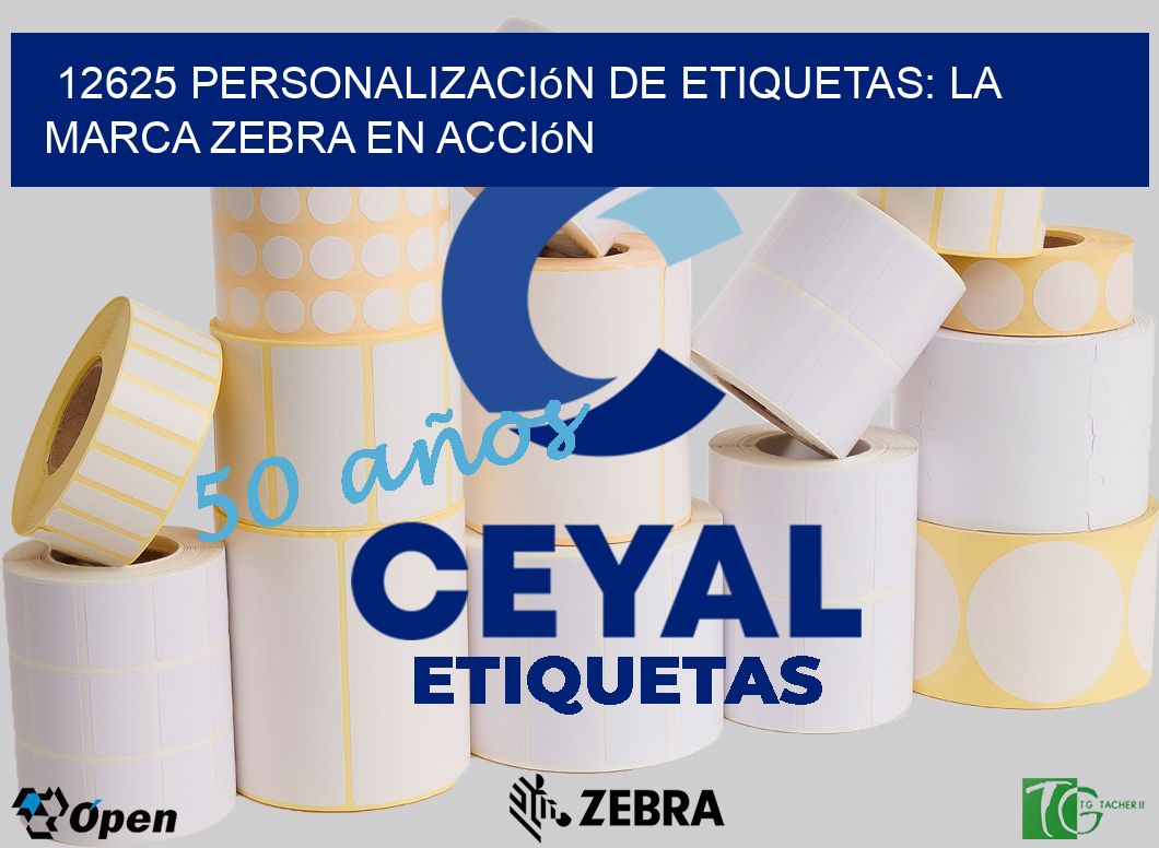 12625 Personalización de Etiquetas: La Marca Zebra en Acción