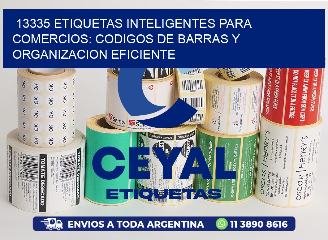 13335 ETIQUETAS INTELIGENTES PARA COMERCIOS: CODIGOS DE BARRAS Y ORGANIZACION EFICIENTE