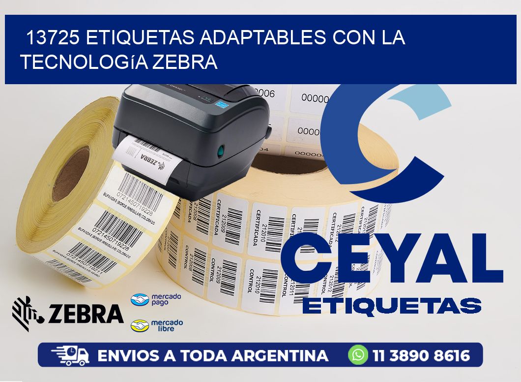13725 Etiquetas Adaptables con la Tecnología Zebra