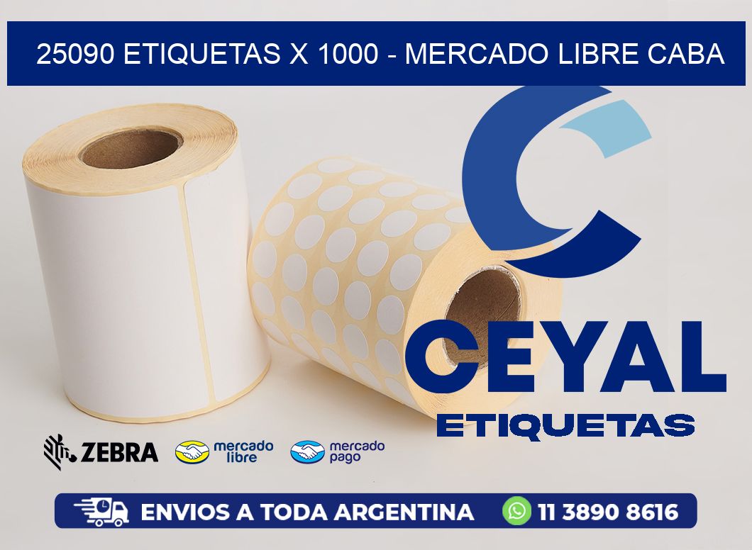 25090 ETIQUETAS X 1000 - MERCADO LIBRE CABA