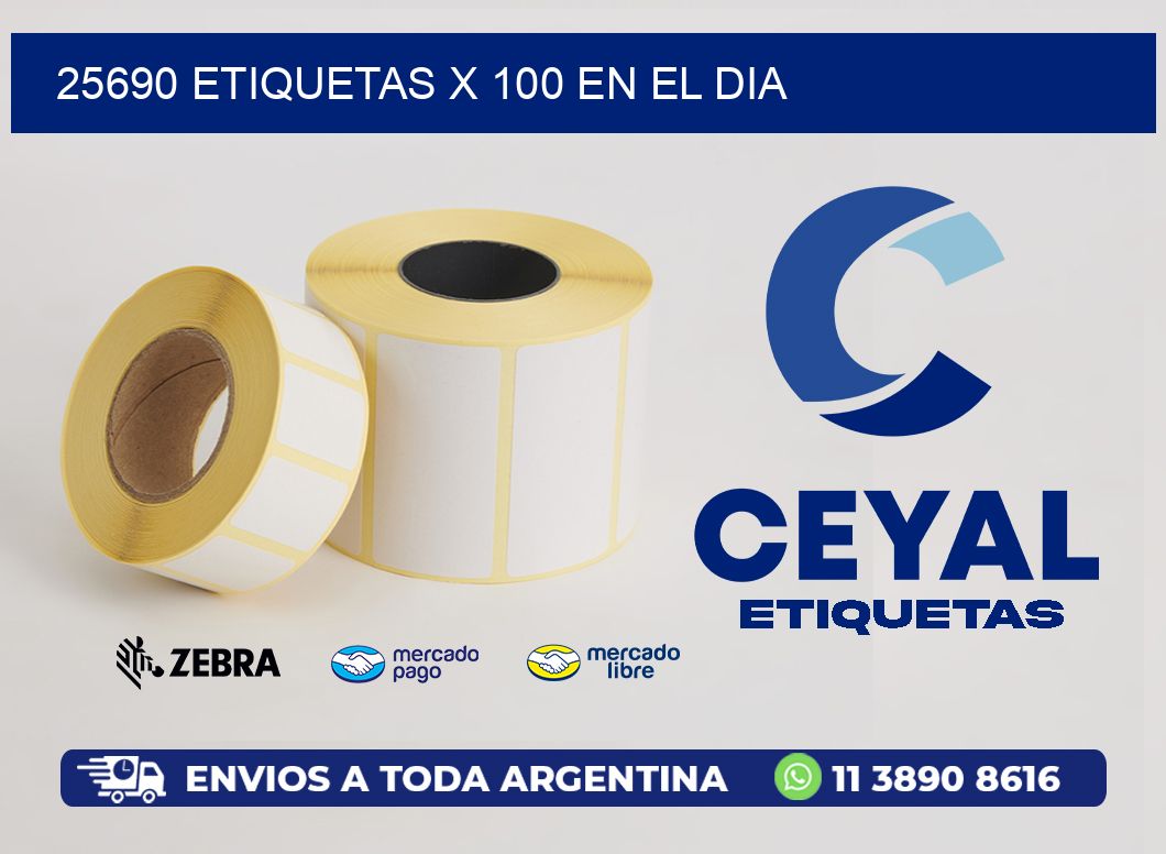 25690 ETIQUETAS X 100 EN EL DIA