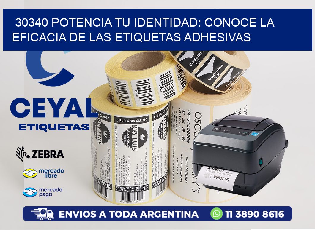 30340 POTENCIA TU IDENTIDAD: CONOCE LA EFICACIA DE LAS ETIQUETAS ADHESIVAS