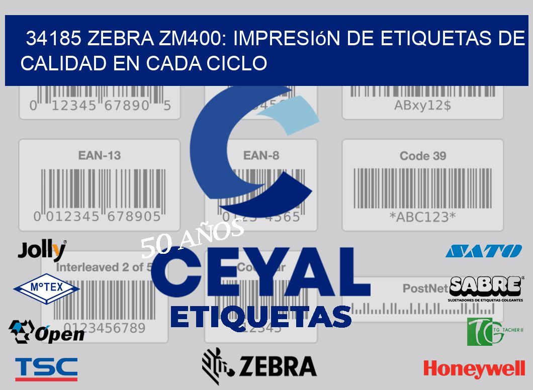 34185 Zebra ZM400: Impresión de Etiquetas de Calidad en Cada Ciclo
