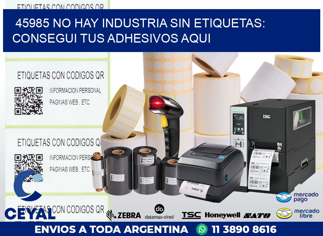 45985 NO HAY INDUSTRIA SIN ETIQUETAS: CONSEGUI TUS ADHESIVOS AQUI