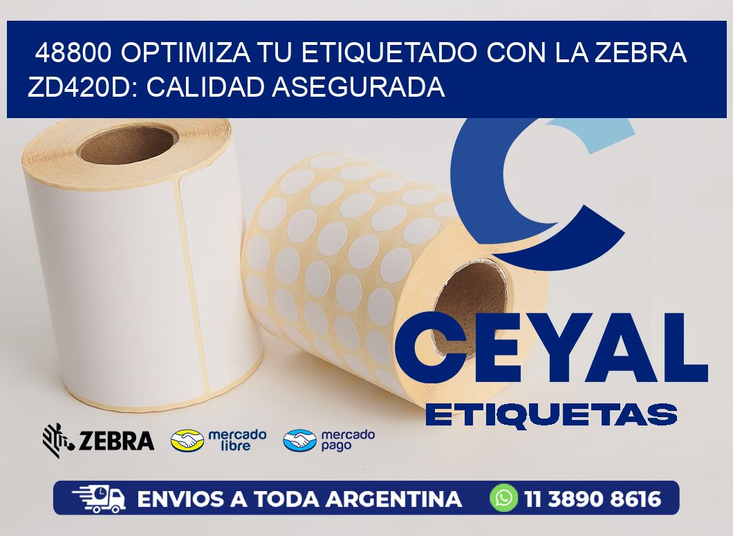 48800 Optimiza tu Etiquetado con la Zebra ZD420D: Calidad Asegurada