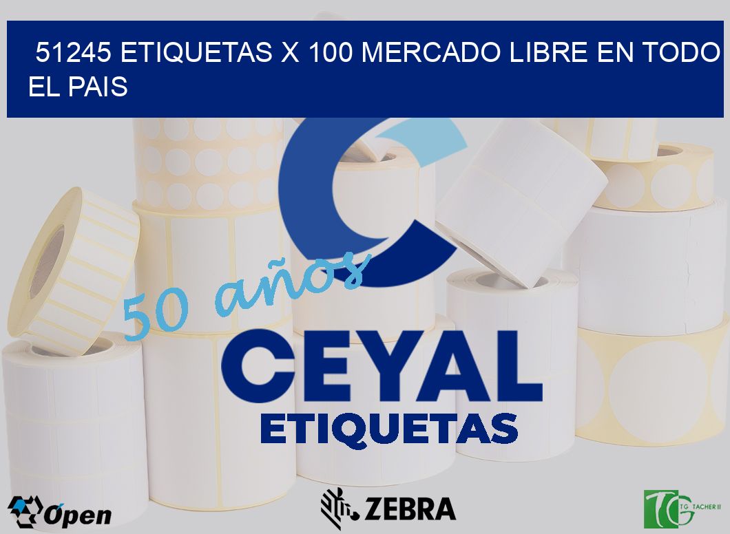 51245 ETIQUETAS X 100 MERCADO LIBRE EN TODO EL PAIS