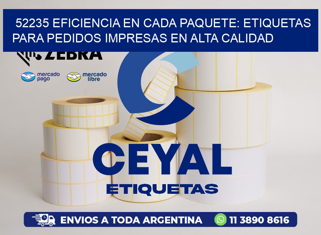 52235 EFICIENCIA EN CADA PAQUETE: ETIQUETAS PARA PEDIDOS IMPRESAS EN ALTA CALIDAD