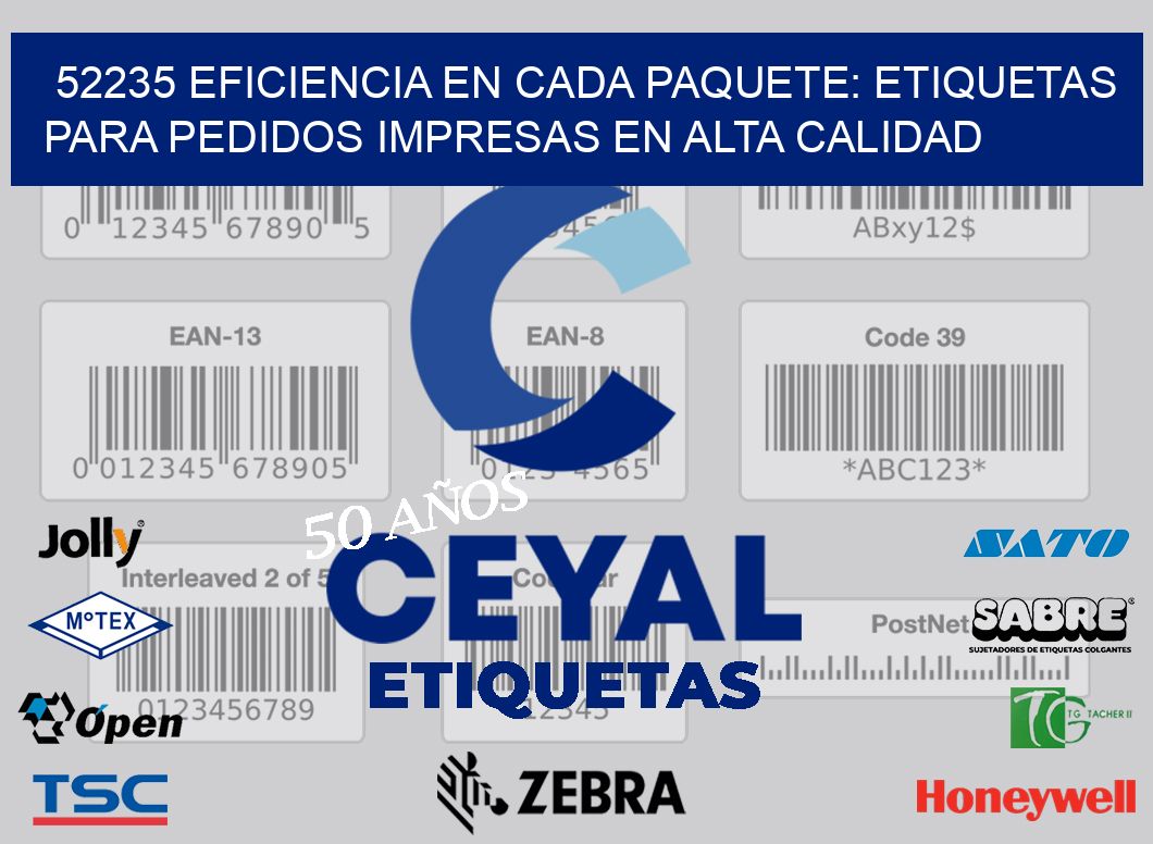 52235 EFICIENCIA EN CADA PAQUETE: ETIQUETAS PARA PEDIDOS IMPRESAS EN ALTA CALIDAD