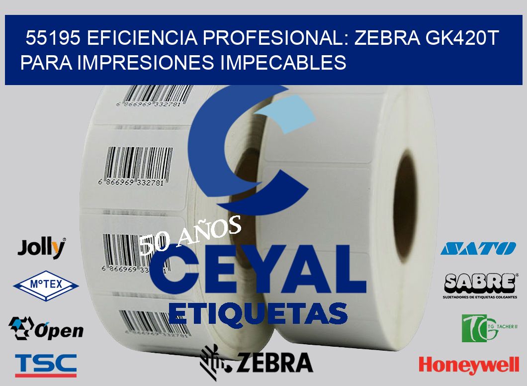 55195 Eficiencia Profesional: Zebra GK420T para Impresiones Impecables