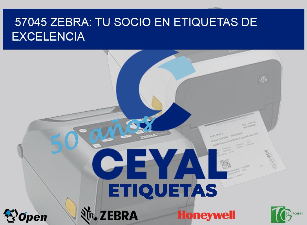 57045 Zebra: Tu Socio en Etiquetas de Excelencia