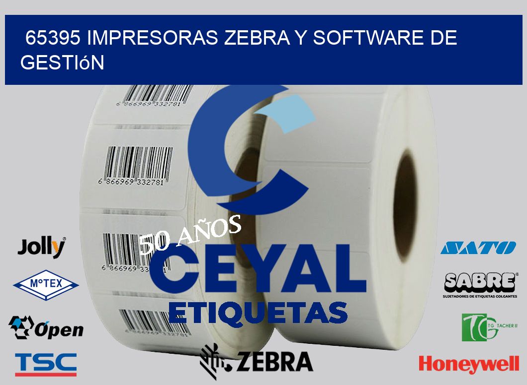 65395 Impresoras Zebra y Software de Gestión
