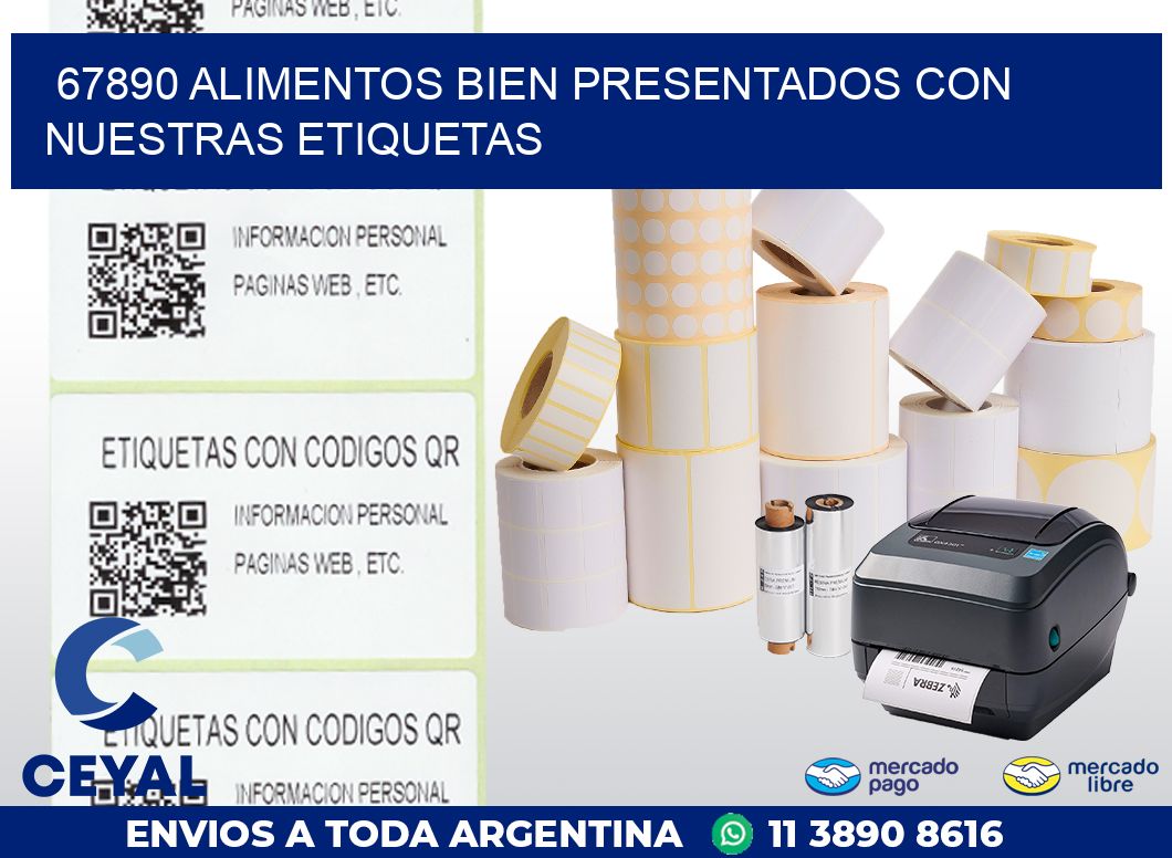 67890 ALIMENTOS BIEN PRESENTADOS CON NUESTRAS ETIQUETAS