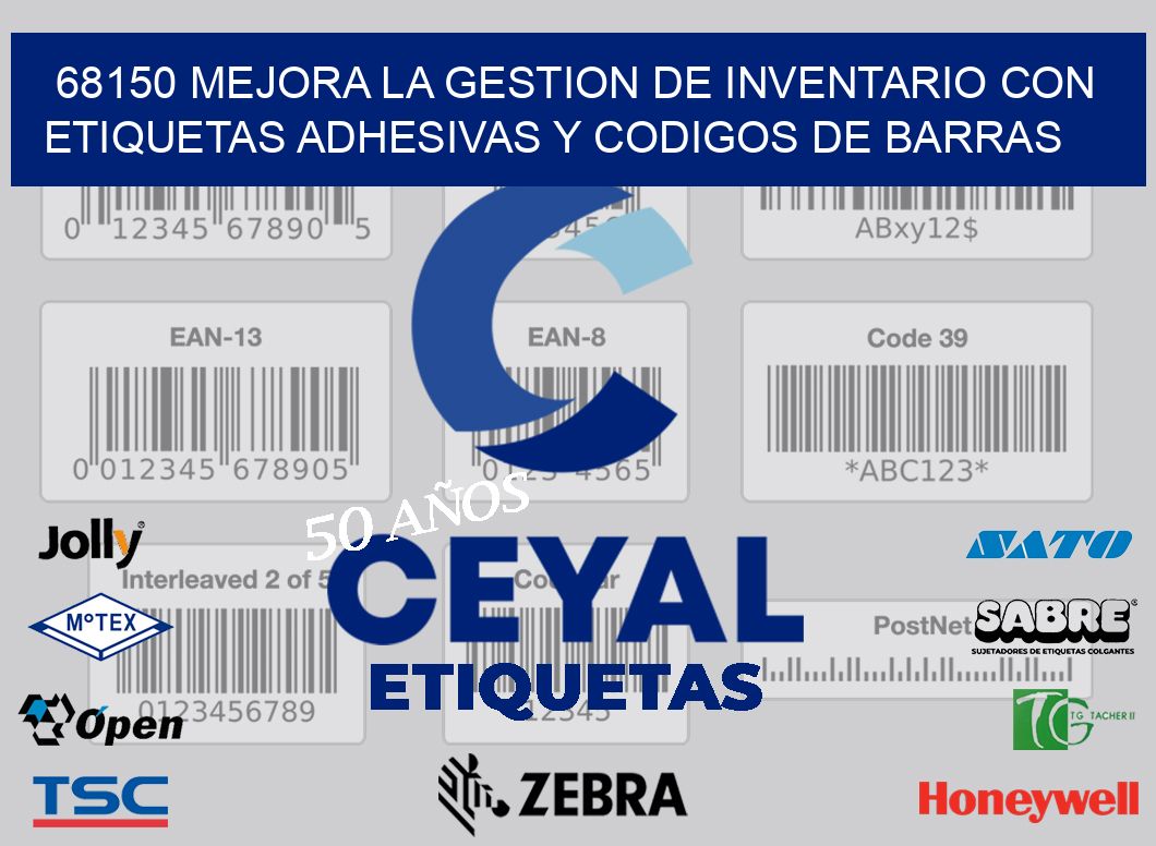 68150 MEJORA LA GESTION DE INVENTARIO CON ETIQUETAS ADHESIVAS Y CODIGOS DE BARRAS