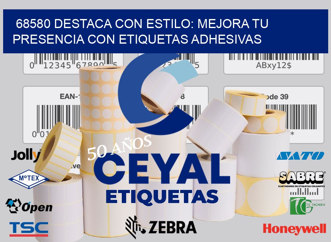 68580 DESTACA CON ESTILO: MEJORA TU PRESENCIA CON ETIQUETAS ADHESIVAS