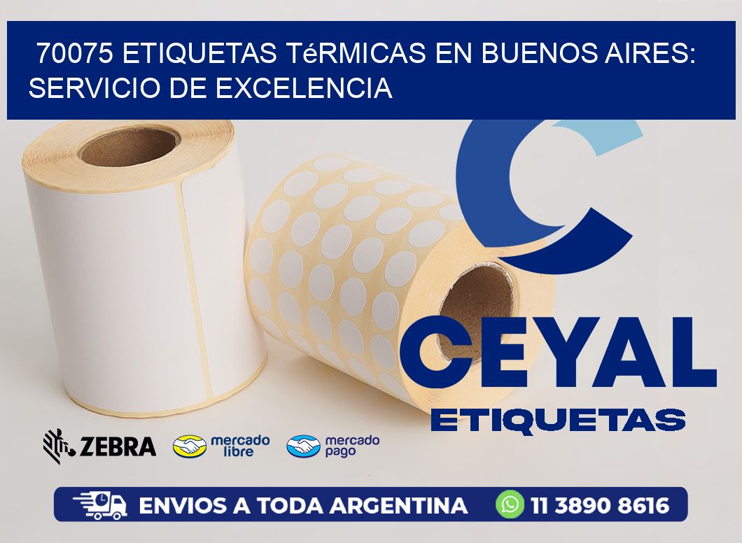 70075 Etiquetas Térmicas en Buenos Aires: Servicio de Excelencia