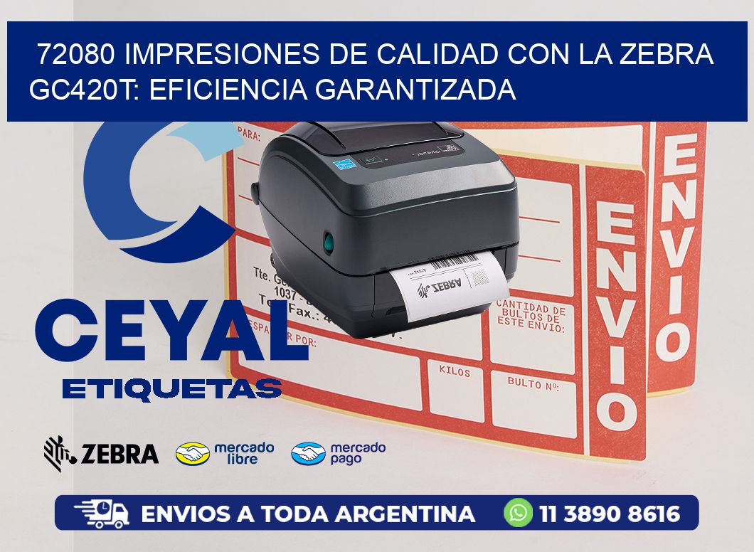 72080 Impresiones de Calidad con la Zebra GC420T: Eficiencia Garantizada