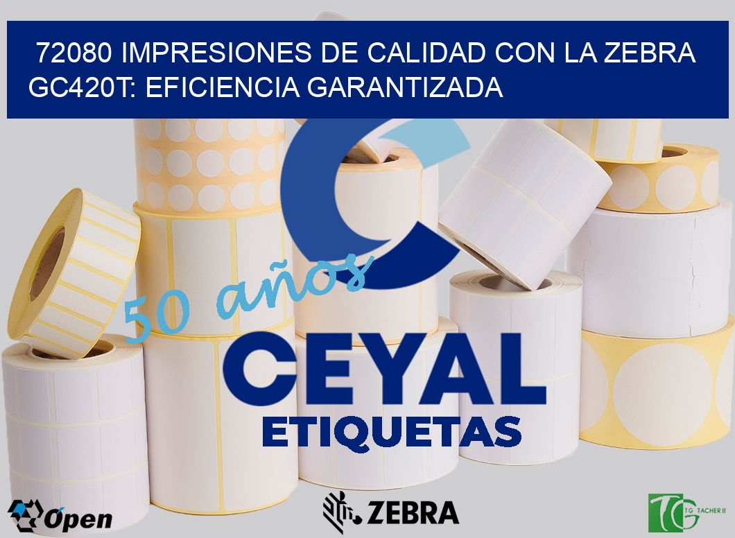 72080 Impresiones de Calidad con la Zebra GC420T: Eficiencia Garantizada