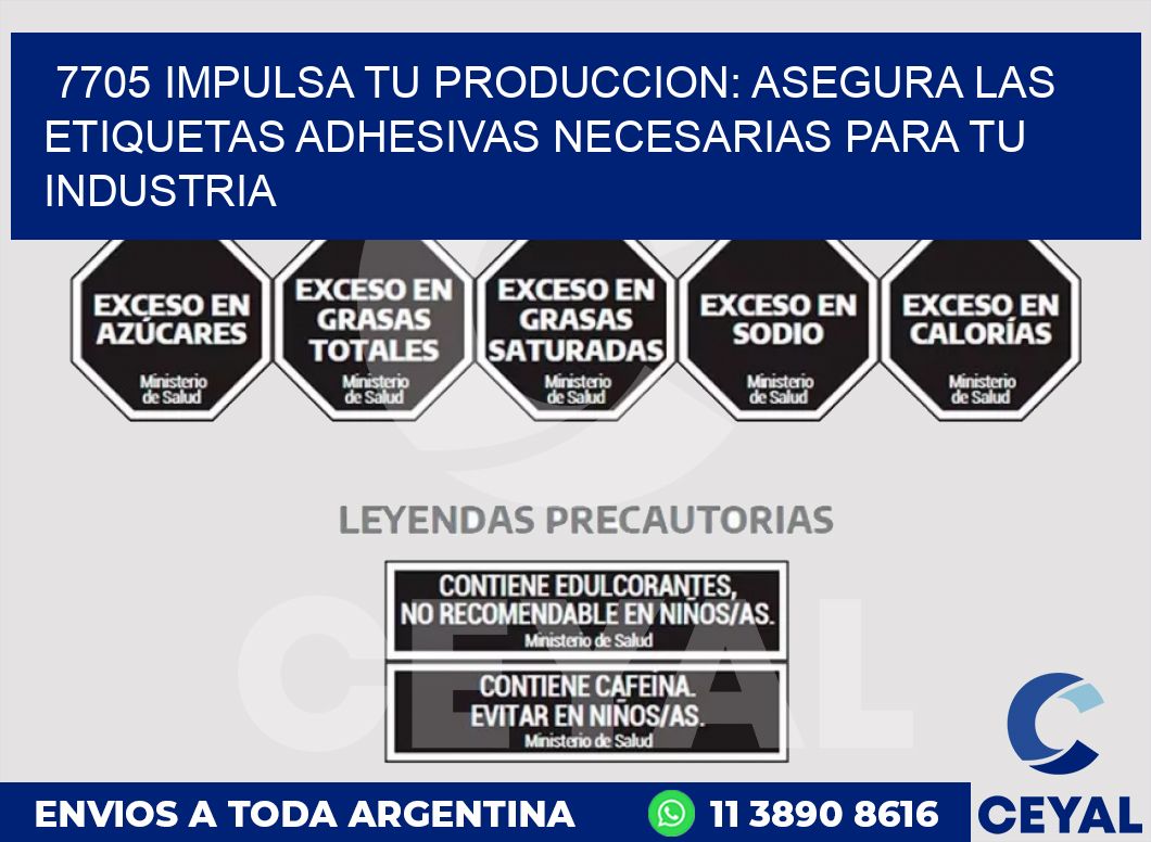 7705 IMPULSA TU PRODUCCION: ASEGURA LAS ETIQUETAS ADHESIVAS NECESARIAS PARA TU INDUSTRIA
