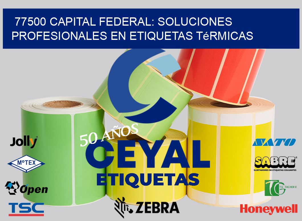 77500 Capital Federal: Soluciones Profesionales en Etiquetas Térmicas