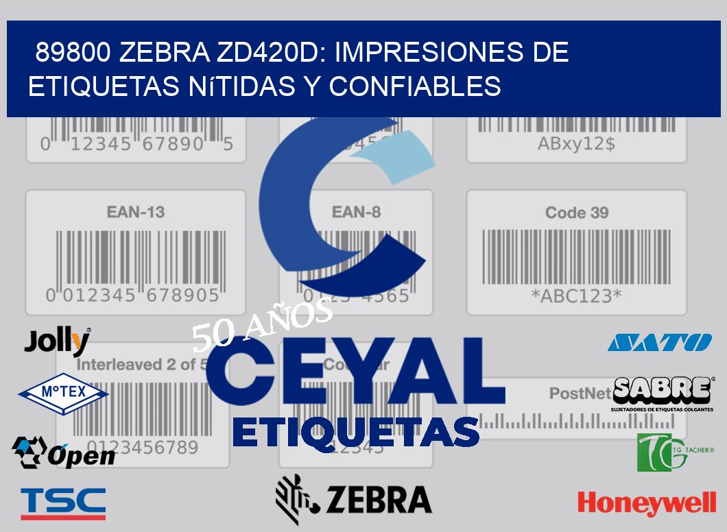 89800 Zebra ZD420D: Impresiones de Etiquetas Nítidas y Confiables
