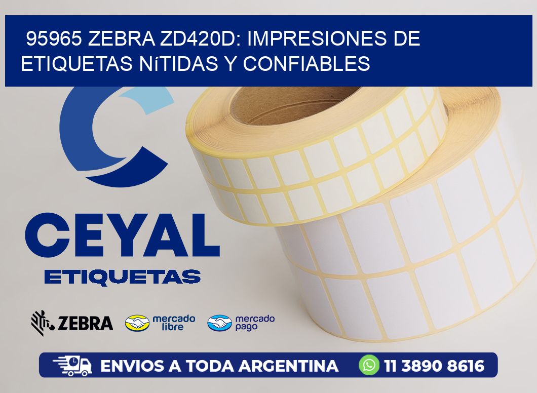 95965 Zebra ZD420D: Impresiones de Etiquetas Nítidas y Confiables