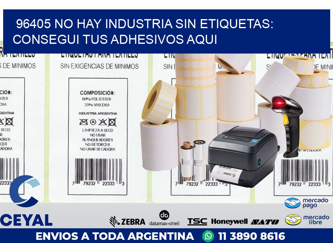 96405 NO HAY INDUSTRIA SIN ETIQUETAS: CONSEGUI TUS ADHESIVOS AQUI