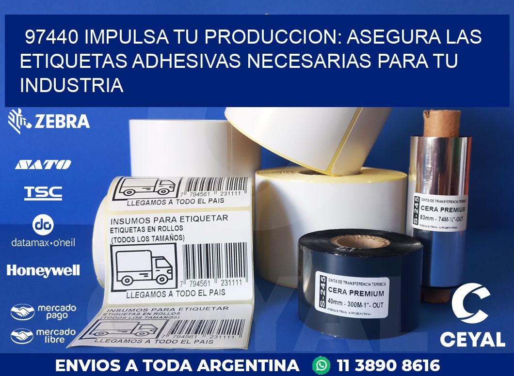 97440 IMPULSA TU PRODUCCION: ASEGURA LAS ETIQUETAS ADHESIVAS NECESARIAS PARA TU INDUSTRIA