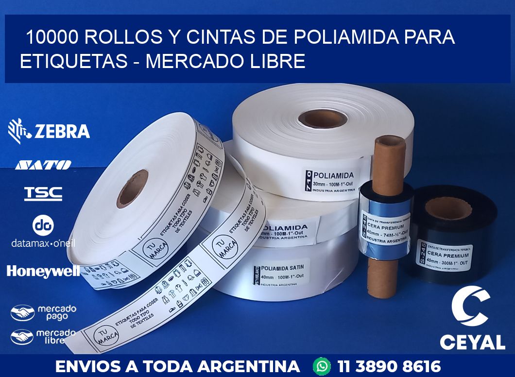 10000 ROLLOS Y CINTAS DE POLIAMIDA PARA ETIQUETAS - MERCADO LIBRE